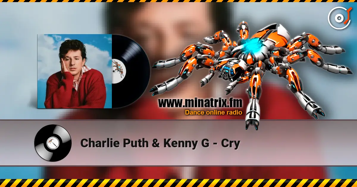 Charlie Puth & Kenny G - Cry listen online in high quality | Minatrix.FM