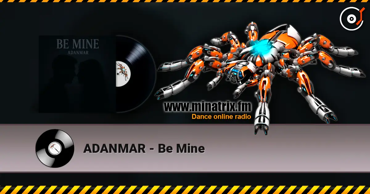 ADANMAR - Be Mine listen online in high quality | Minatrix.FM