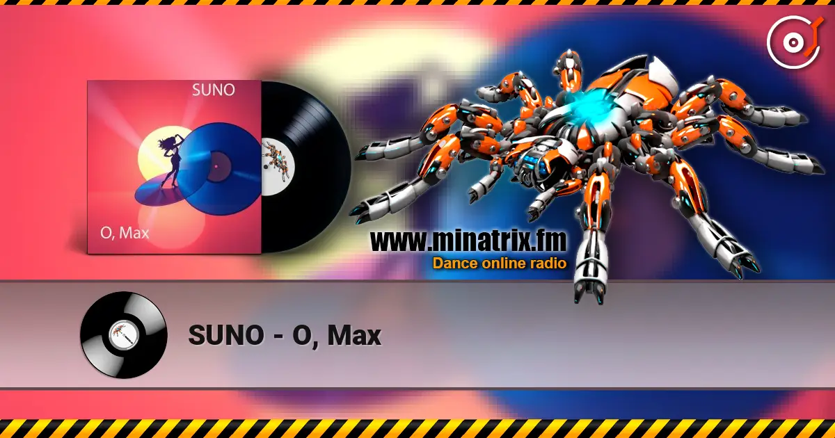 SUNO - O, Max listen online in high quality | Minatrix.FM