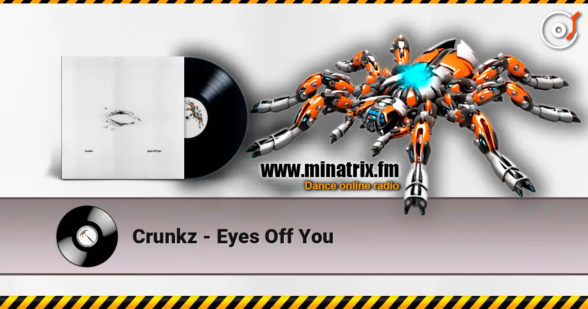 Crunkz - Eyes Off You listen online in high quality | Minatrix.FM