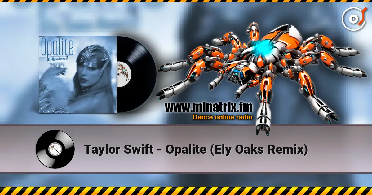 Taylor Swift - Opalite (Ely Oaks Remix) listen online in high quality | Minatrix.FM