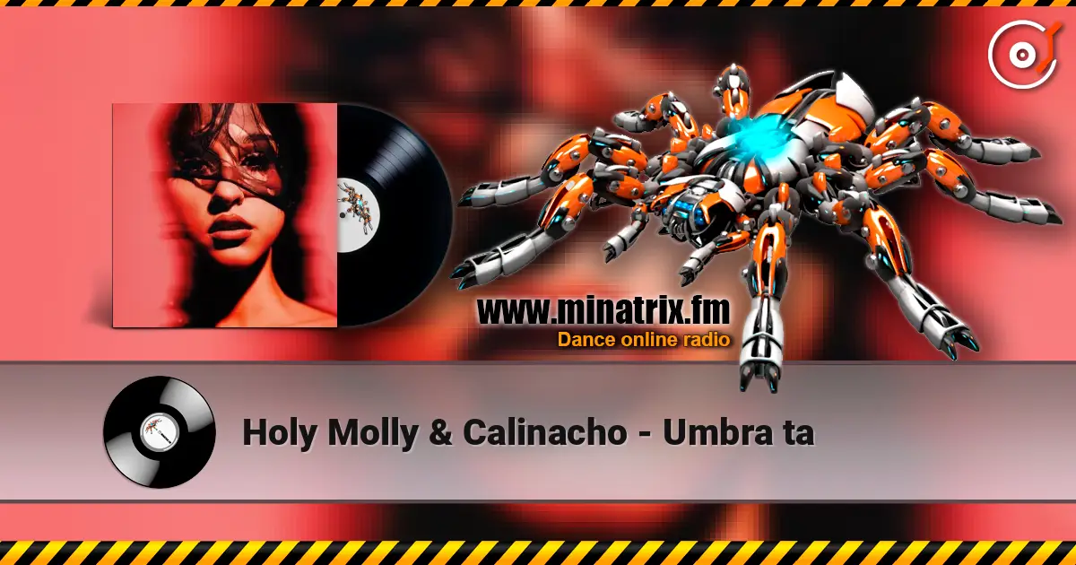 Holy Molly & Calinacho - Umbra ta listen online in high quality | Minatrix.FM