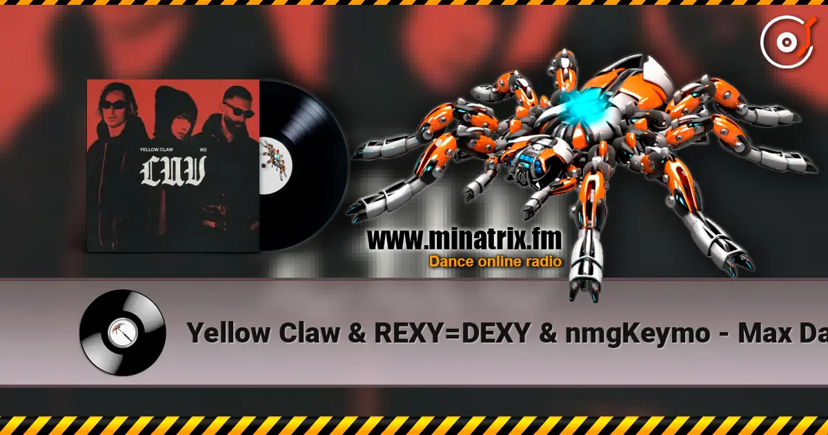 Yellow Claw & REXY=DEXY & nmgKeymo - Max Damage listen online in high quality | Minatrix.FM