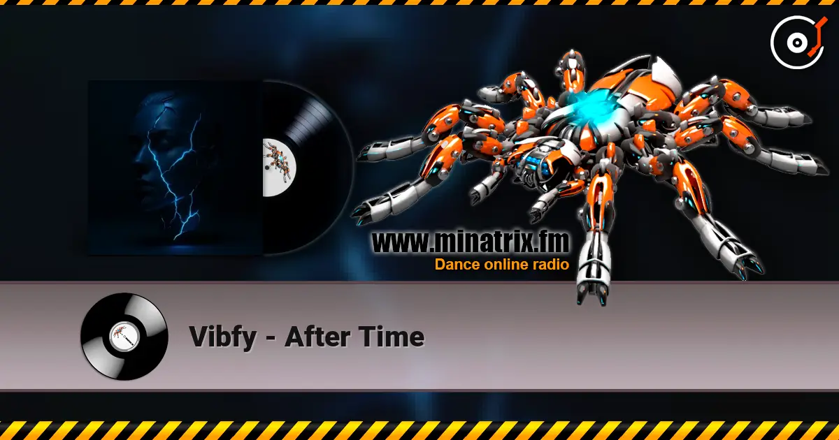 Vibfy - After Time listen online in high quality | Minatrix.FM