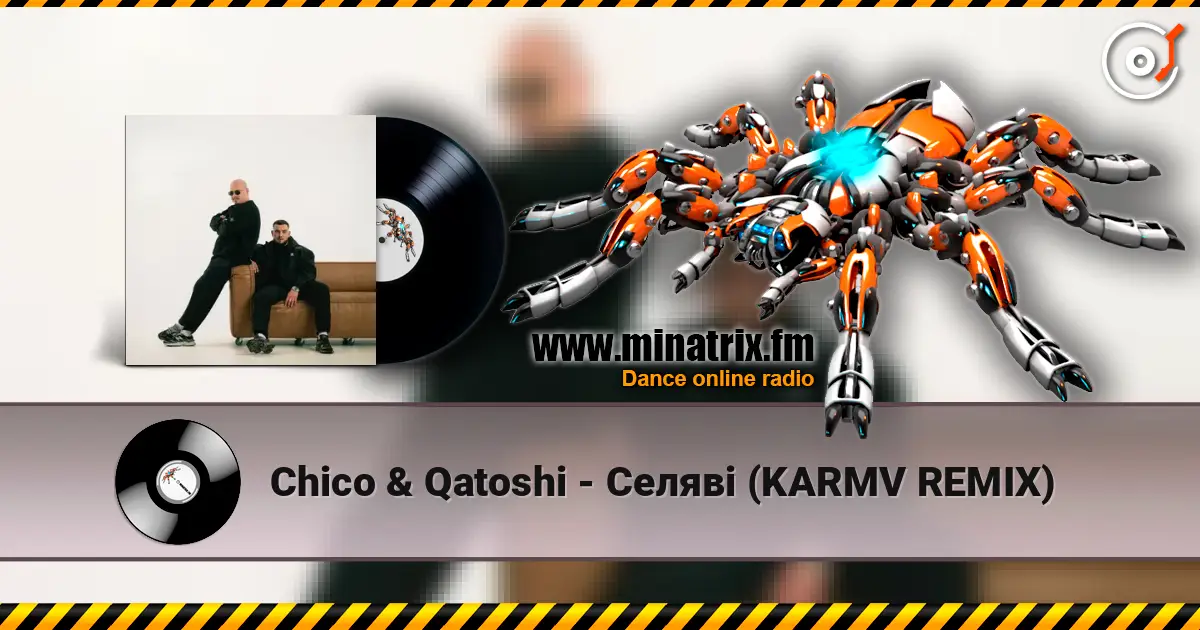 Chico & Qatoshi - Селяві (KARMV REMIX) listen online in high quality | Minatrix.FM