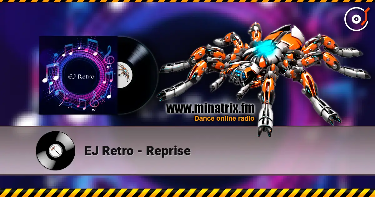 EJ Retro - Reprise listen online in high quality | Minatrix.FM