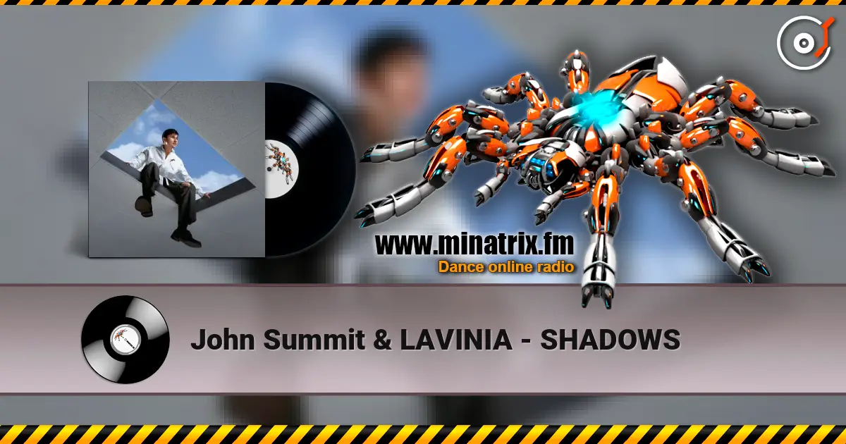 John Summit & LAVINIA - SHADOWS listen online in high quality | Minatrix.FM