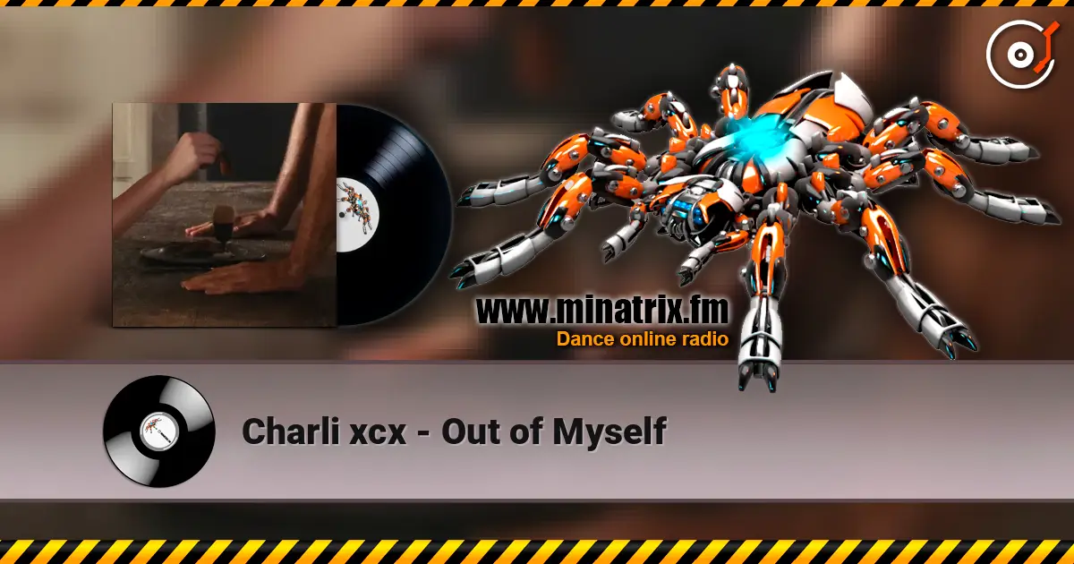 Charli xcx - Out of Myself listen online in high quality | Minatrix.FM