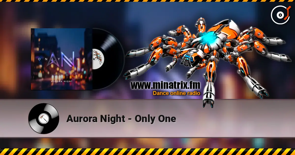 Aurora Night - Only One listen online in high quality | Minatrix.FM