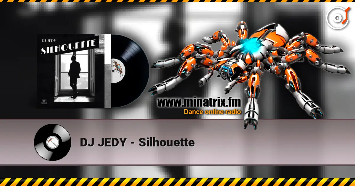 DJ JEDY - Silhouette listen online in high quality | Minatrix.FM
