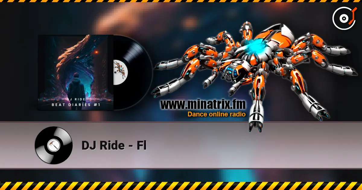DJ Ride - Fl listen online in high quality | Minatrix.FM