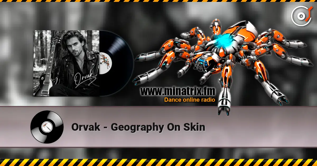 Orvak - Geography On Skin listen online in high quality | Minatrix.FM
