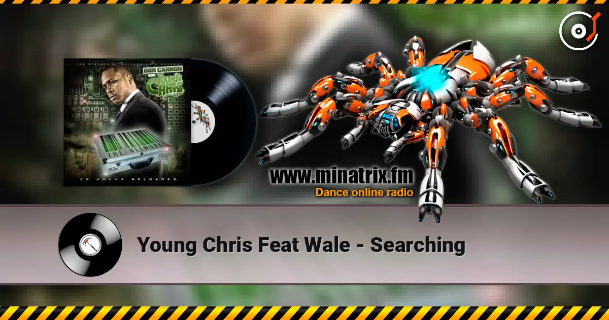 Young Chris Feat Wale - Searching listen online in high quality | Minatrix.FM