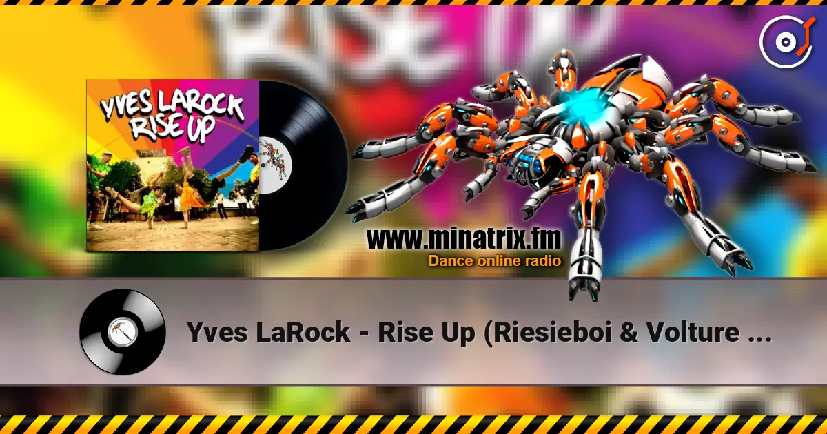 Yves LaRock - Rise Up (Riesieboi & Volture Hardstyle Remix) listen online in high quality | Minatrix.FM