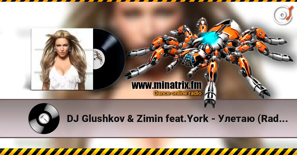 DJ Glushkov & Zimin feat.York - Улетаю (Radio Edit) listen online in high quality | Minatrix.FM