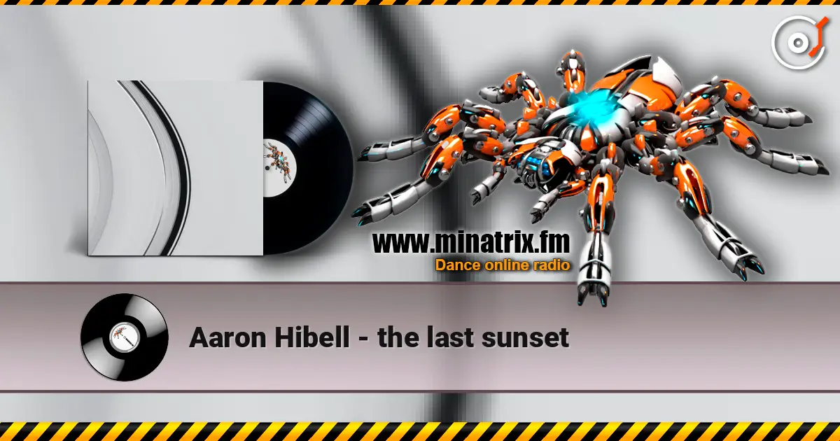 Aaron Hibell - the last sunset listen online in high quality | Minatrix.FM