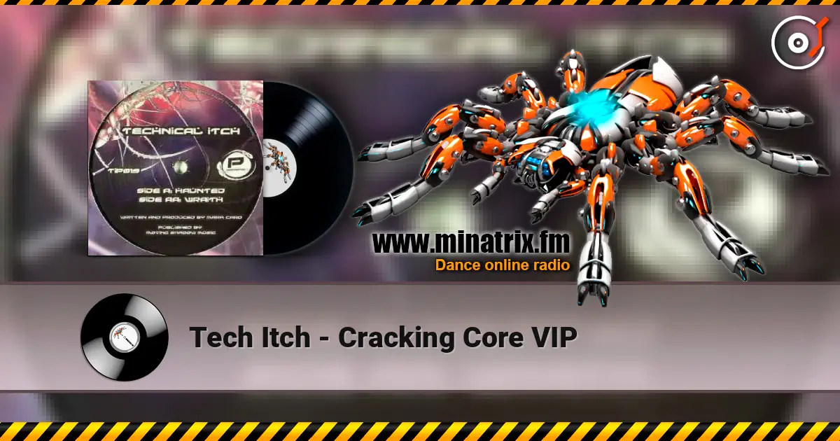 Tech Itch - Cracking Core VIP listen online in high quality | Minatrix.FM