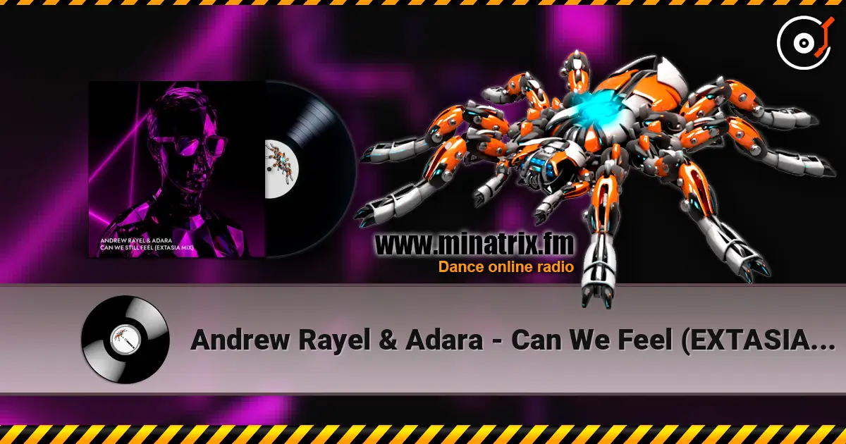 Andrew Rayel & Adara - Can We Feel (EXTASIA Mix) listen online in high quality | Minatrix.FM