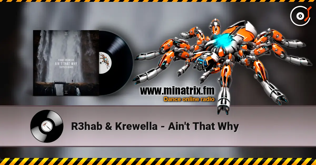 R3hab & Krewella - Ain't That Why listen online in high quality | Minatrix.FM