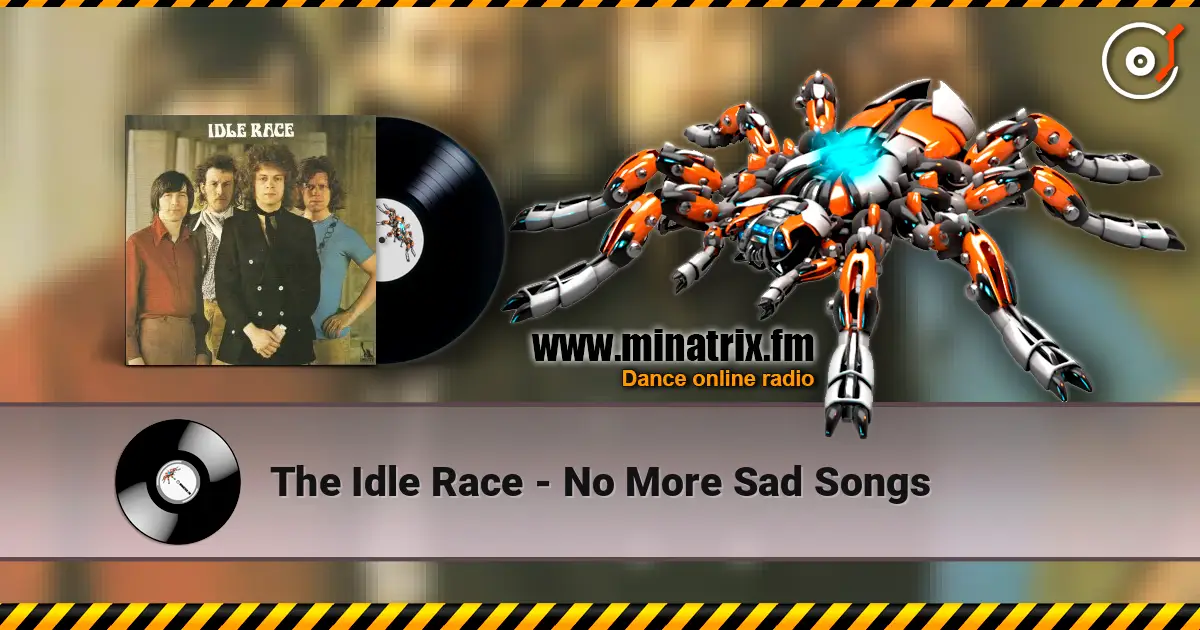 The Idle Race - No More Sad Songs listen online in high quality | Minatrix.FM