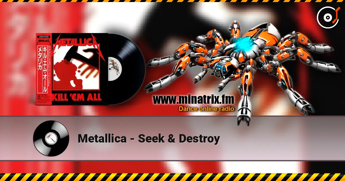 Metallica - Seek & Destroy listen online in high quality | Minatrix.FM
