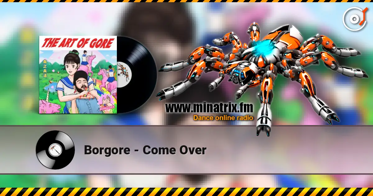 Borgore - Come Over listen online in high quality | Minatrix.FM