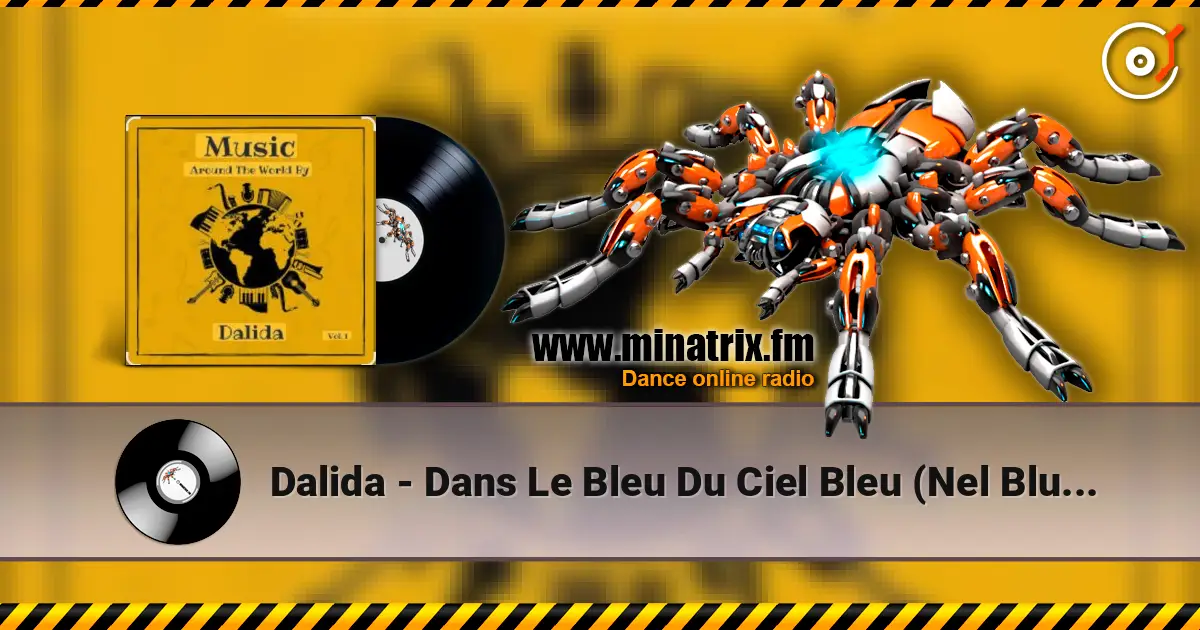 Dalida - Dans Le Bleu Du Ciel Bleu (Nel Blu Dipinto Di Blu) listen online in high quality | Minatrix.FM
