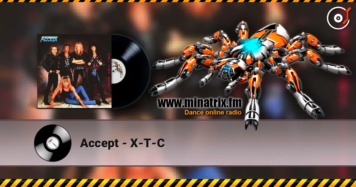 Accept - X-T-C listen online in high quality | Minatrix.FM