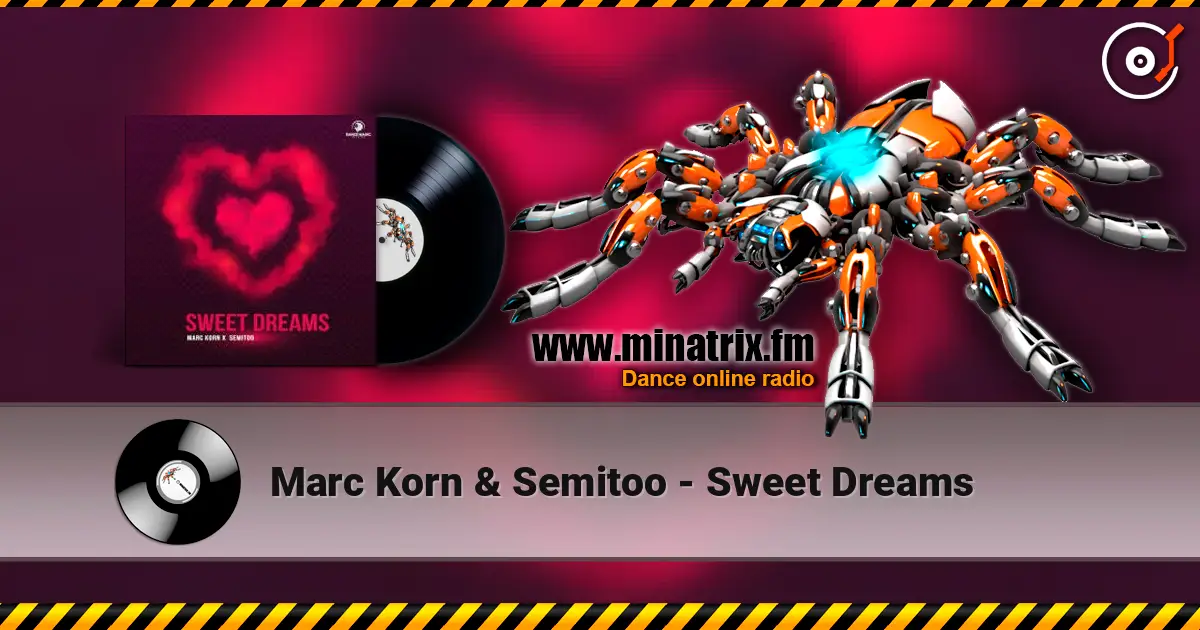 Marc Korn & Semitoo - Sweet Dreams listen online in high quality | Minatrix.FM