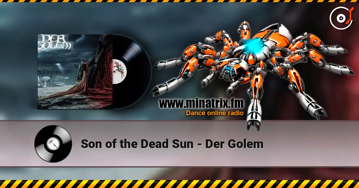Son of the Dead Sun - Der Golem listen online in high quality | Minatrix.FM