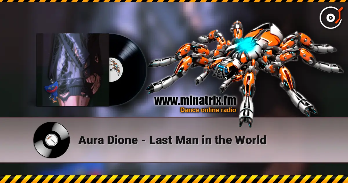 Aura Dione - Last Man in the World listen online in high quality | Minatrix.FM