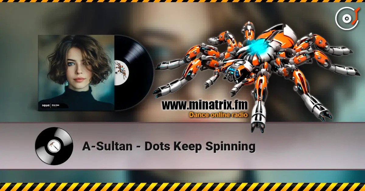 A-Sultan - Dots Keep Spinning listen online in high quality | Minatrix.FM