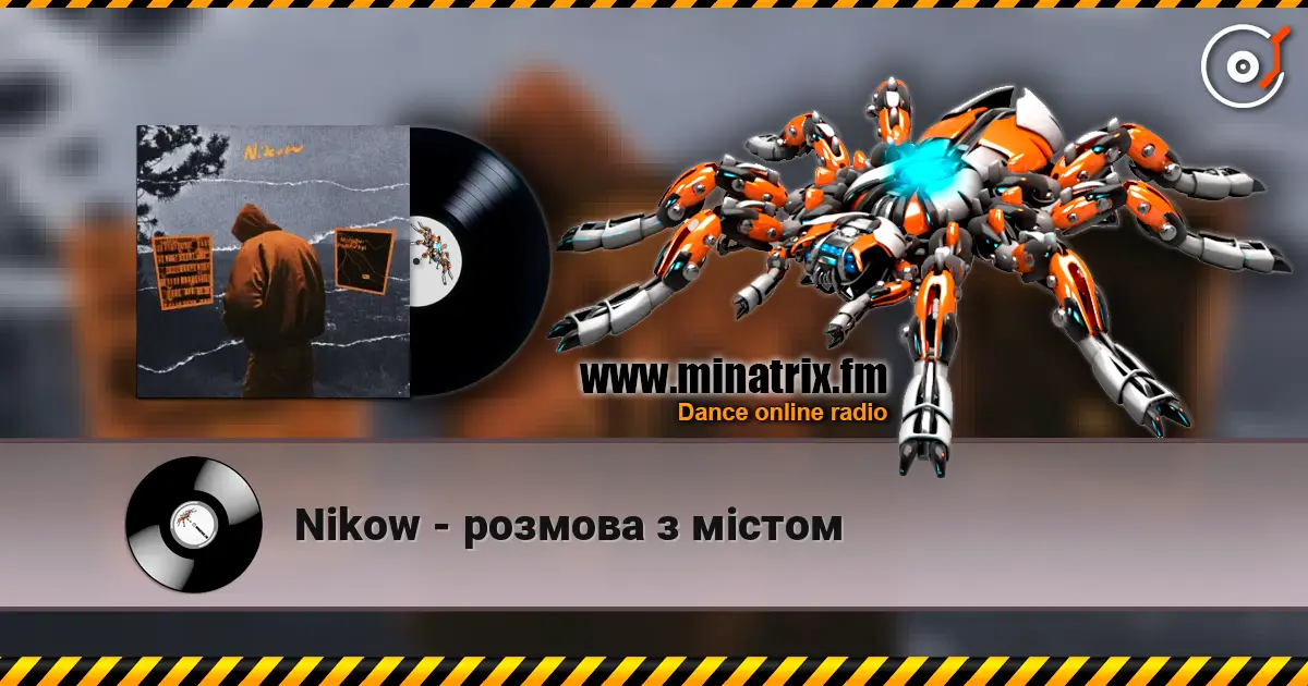 Nikow - розмова з містом listen online in high quality | Minatrix.FM