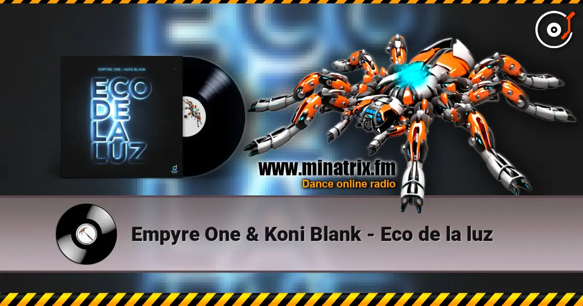 Empyre One & Koni Blank - Eco de la luz listen online in high quality | Minatrix.FM