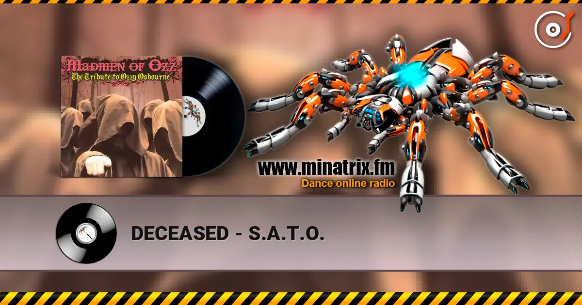 DECEASED - S.A.T.O. listen online in high quality | Minatrix.FM
