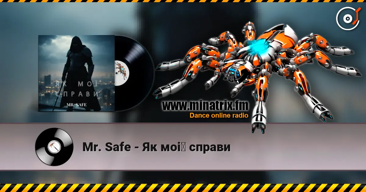 Mr. Safe - Як мої справи listen online in high quality | Minatrix.FM