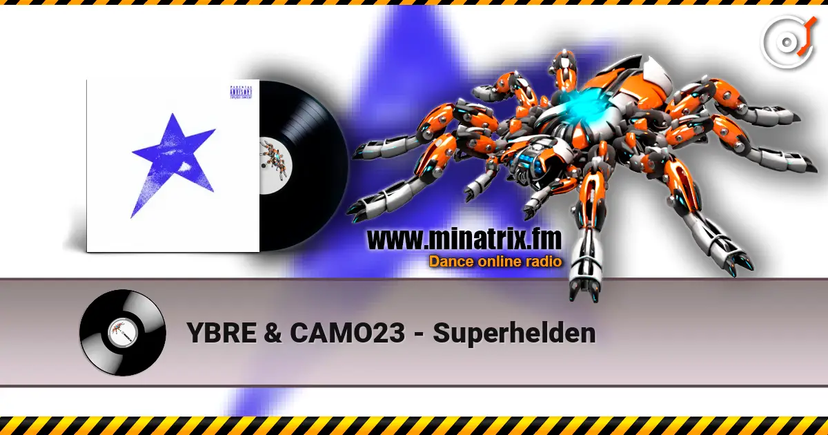 YBRE & CAMO23 - Superhelden listen online in high quality | Minatrix.FM