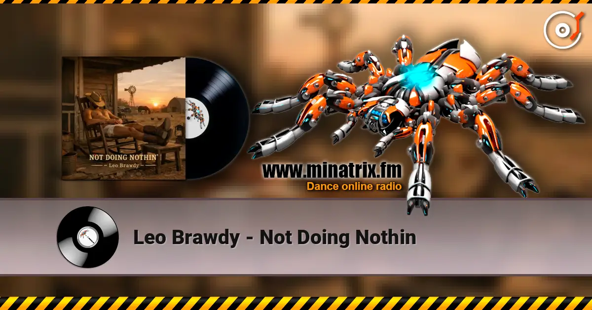 Leo Brawdy - Not Doing Nothin listen online in high quality | Minatrix.FM