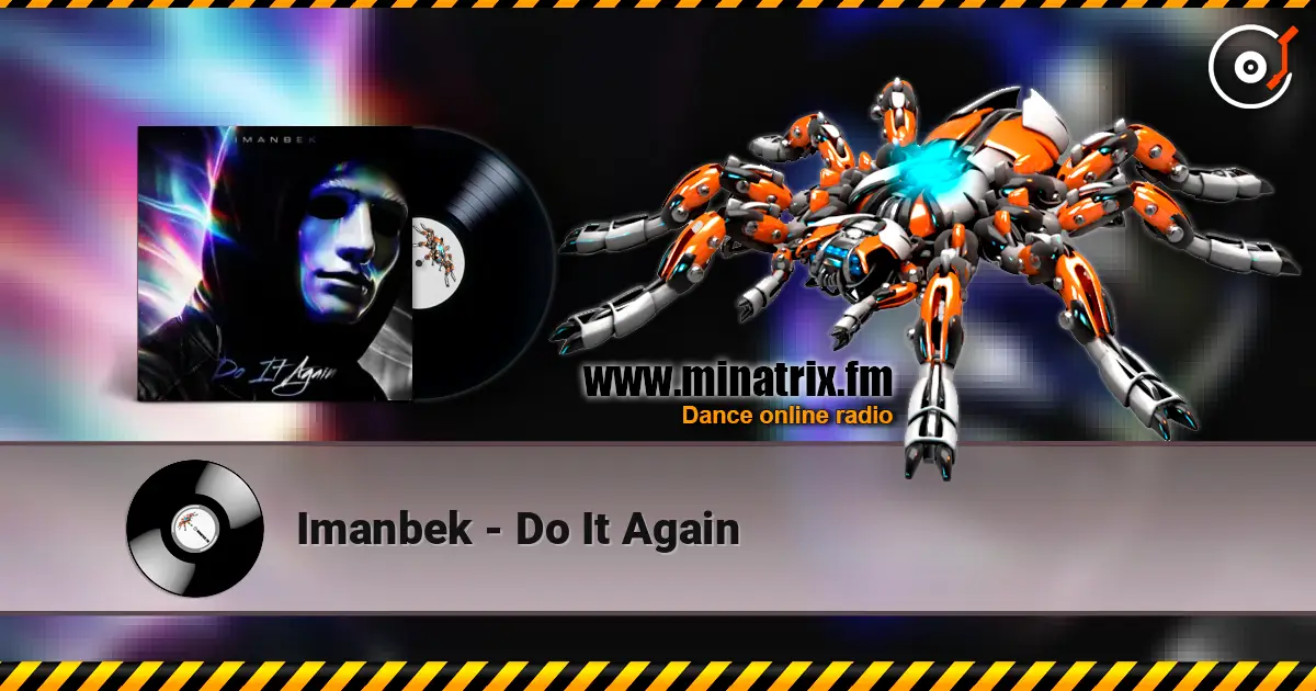 Imanbek - Do It Again listen online in high quality | Minatrix.FM