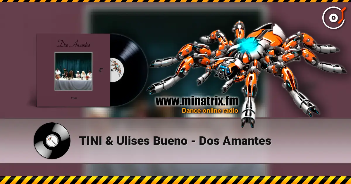TINI & Ulises Bueno - Dos Amantes listen online in high quality | Minatrix.FM