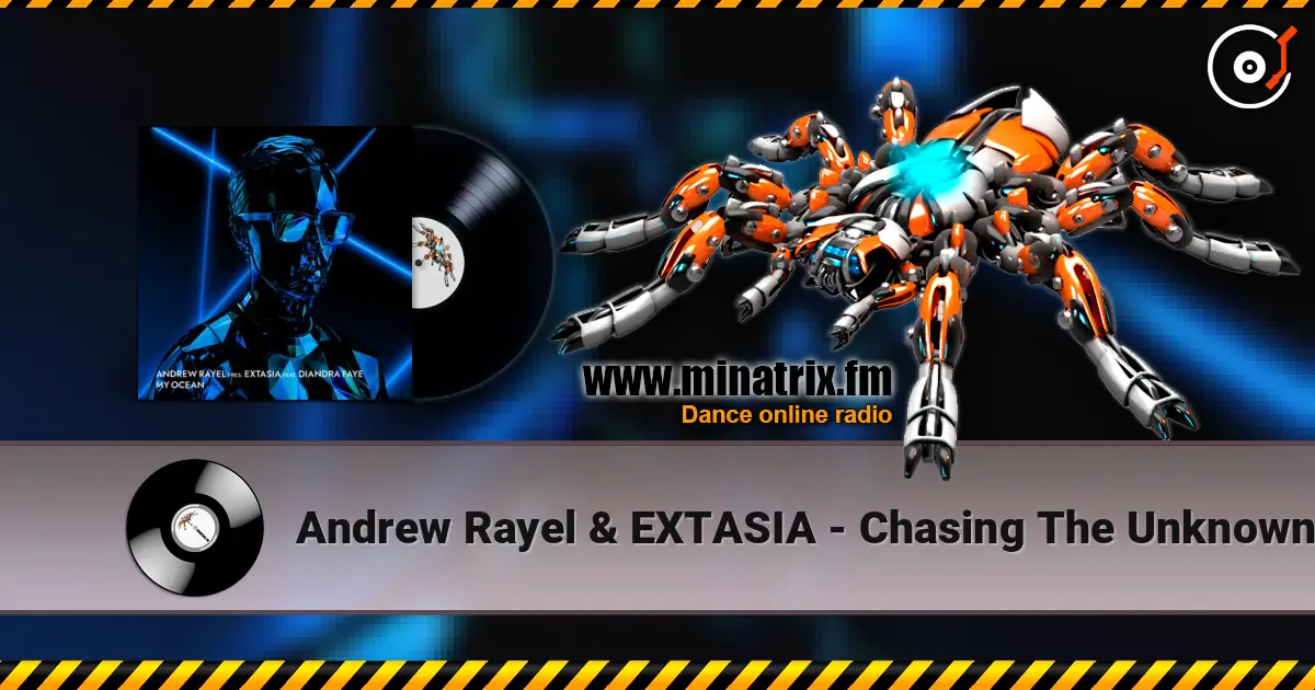 Andrew Rayel & EXTASIA - Chasing The Unknown listen online in high quality | Minatrix.FM