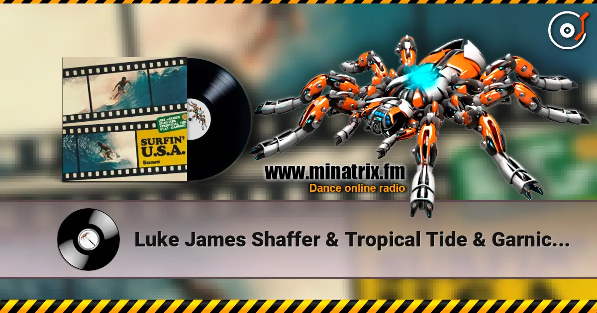 Luke James Shaffer & Tropical Tide & Garnic - Surfin' U.S.A listen online in high quality | Minatrix.FM