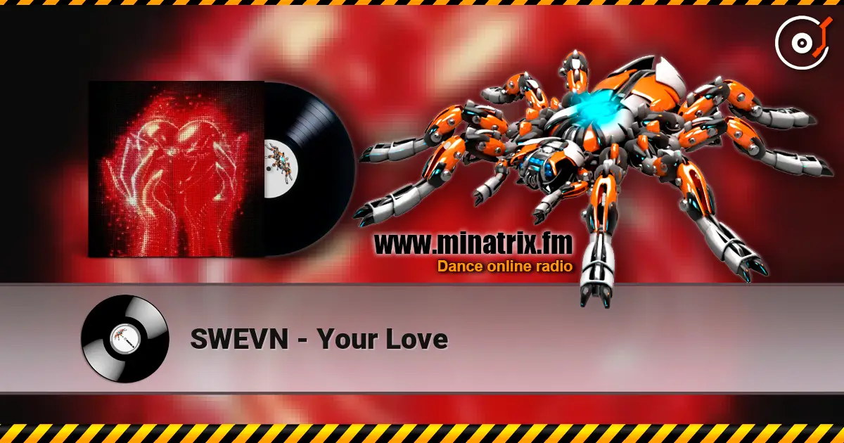 SWEVN - Your Love listen online in high quality | Minatrix.FM