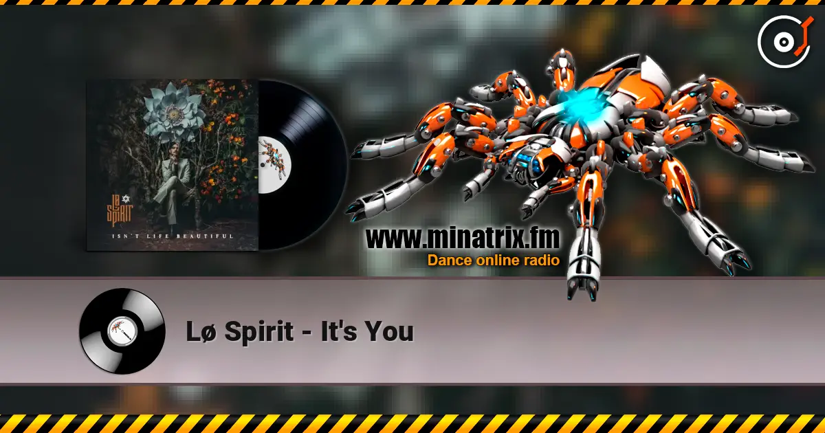 Lø Spirit - It's You listen online in high quality | Minatrix.FM