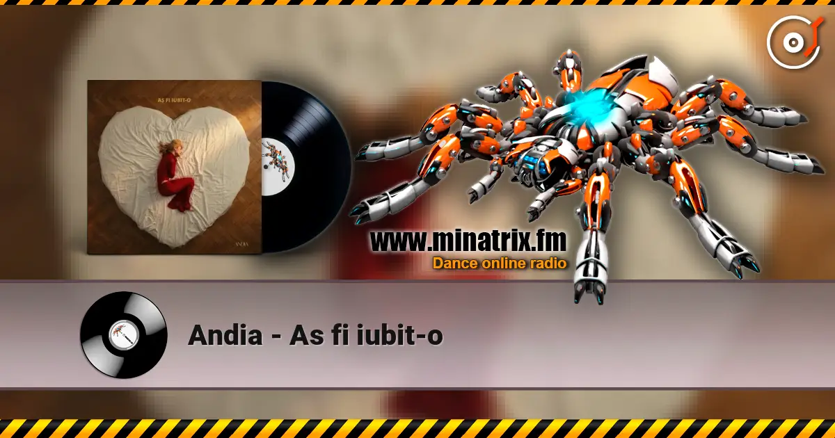 Andia - As fi iubit-o listen online in high quality | Minatrix.FM