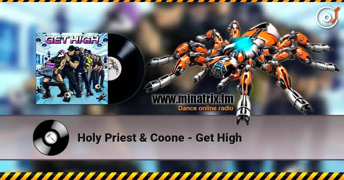 Holy Priest & Coone - Get High listen online in high quality | Minatrix.FM