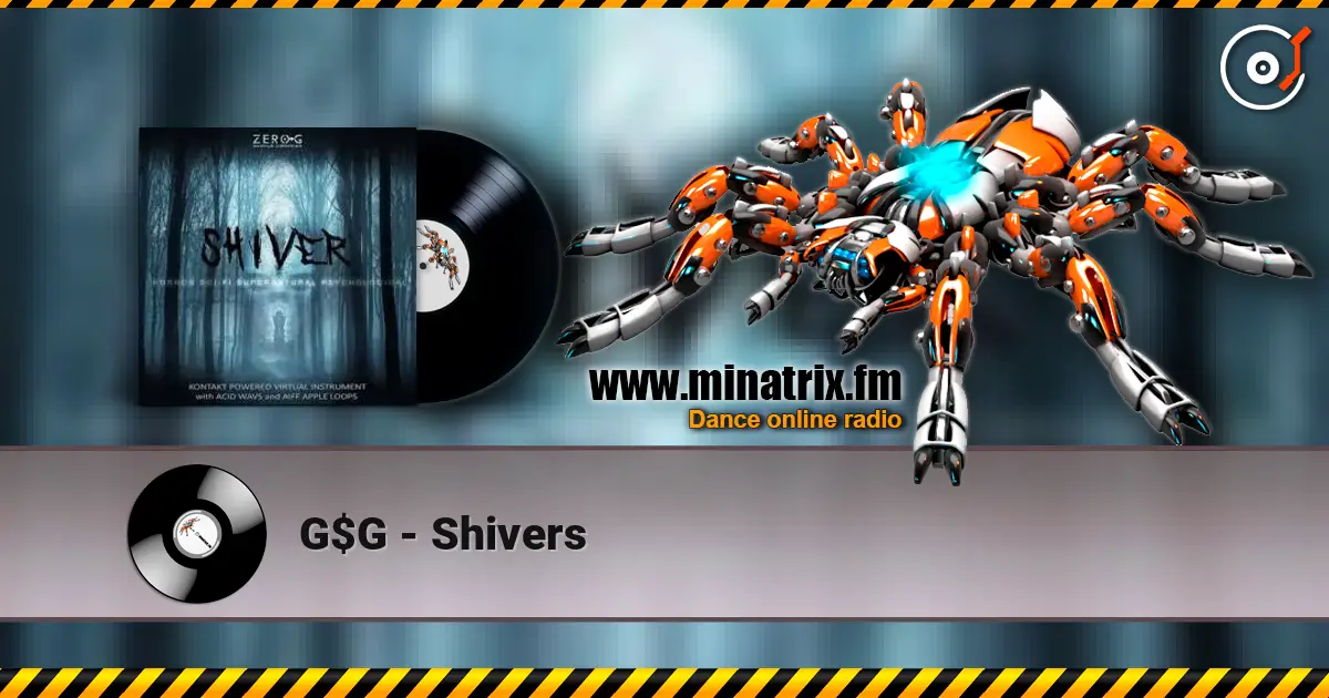 G$G - Shivers listen online in high quality | Minatrix.FM