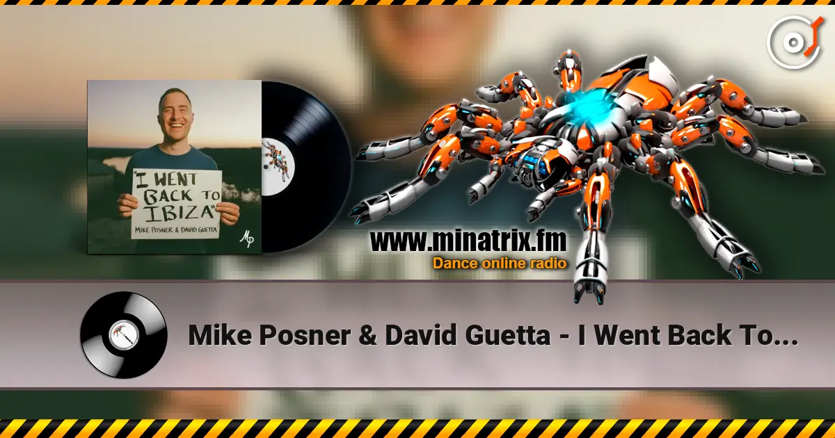 Mike Posner & David Guetta - I Went Back To Ibiza listen online in high quality | Minatrix.FM