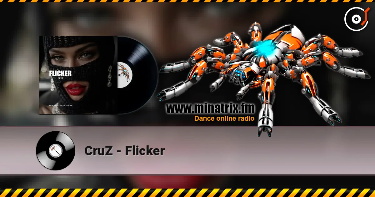 CruZ - Flicker listen online in high quality | Minatrix.FM