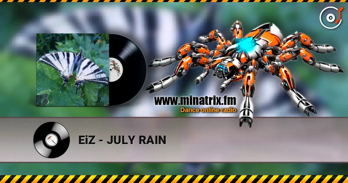 EiZ - JULY RAIN listen online in high quality | Minatrix.FM